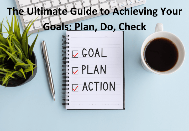 Ultimate Guide to Achieving Your Goals Faster with Smart Planning